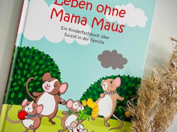 Leben ohne Mama Maus - Kinderfachbuch Suizid